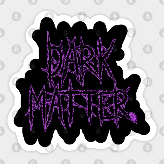 DarkMatter Sticker by RizanDoonster